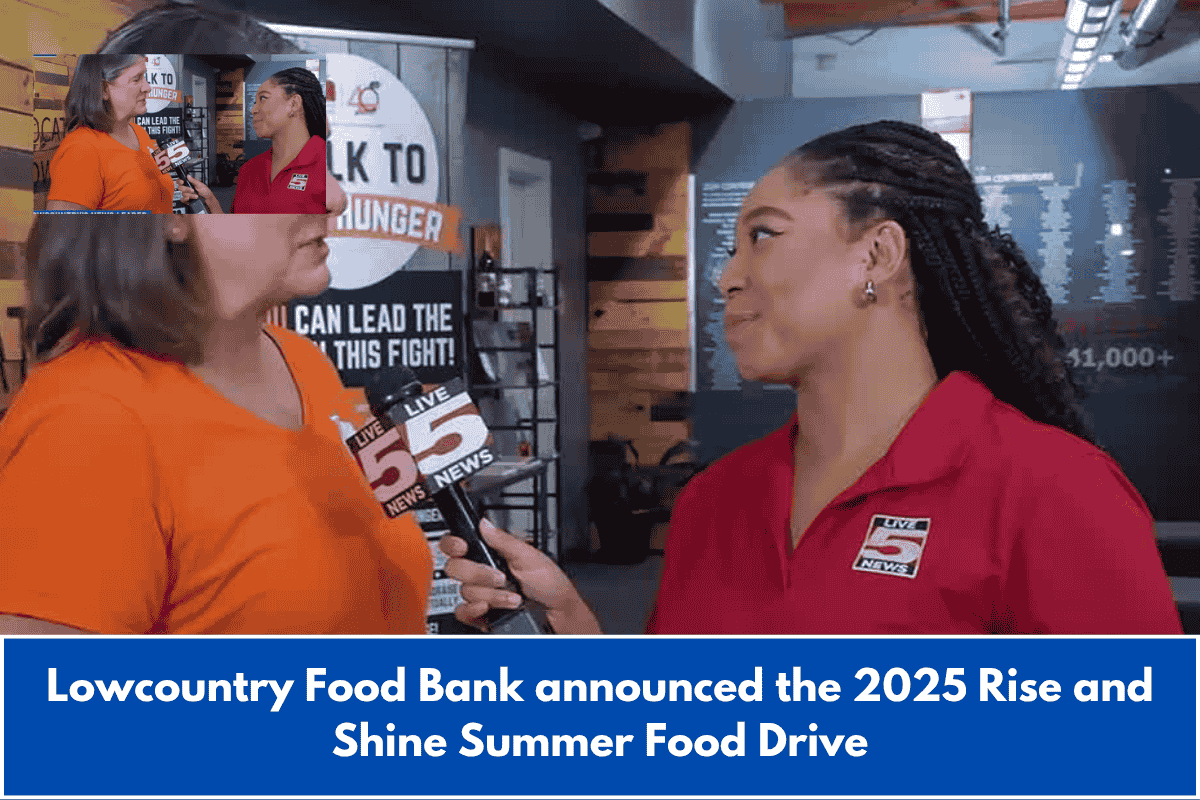 Lowcountry Food Bank announced the 2025 Rise and Shine Summer Food Drive
