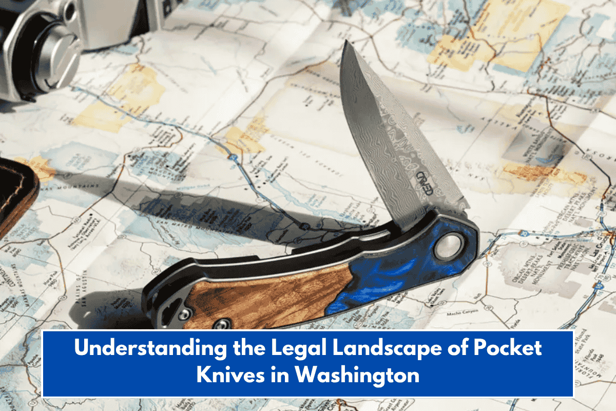 Understanding the Legal Landscape of Pocket Knives in Washington