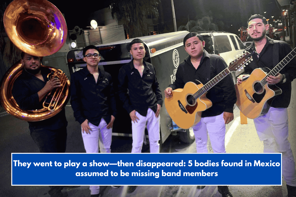 They went to play a show—then disappeared: 5 bodies found in Mexico assumed to be missing band members