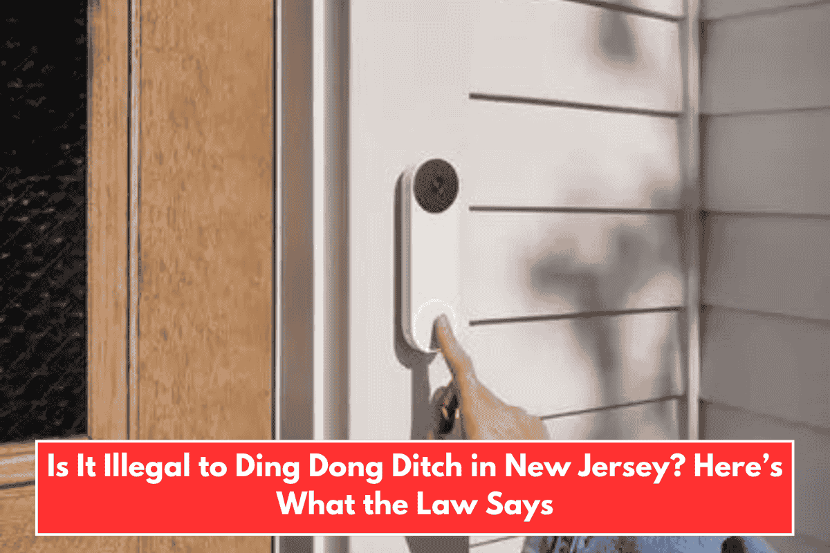 Is It Illegal to Ding Dong Ditch in New Jersey? Here’s What the Law Says