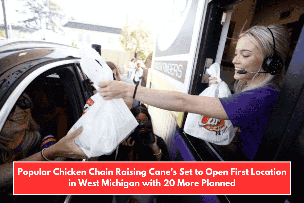Popular Chicken Chain Raising Cane’s Set to Open First Location in West Michigan with 20 More Planned