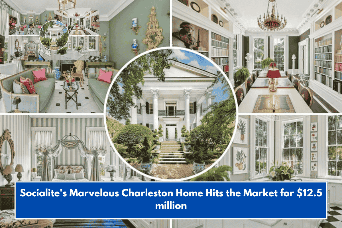 Socialite's Marvelous Charleston Home Hits the Market for $12.5 million
