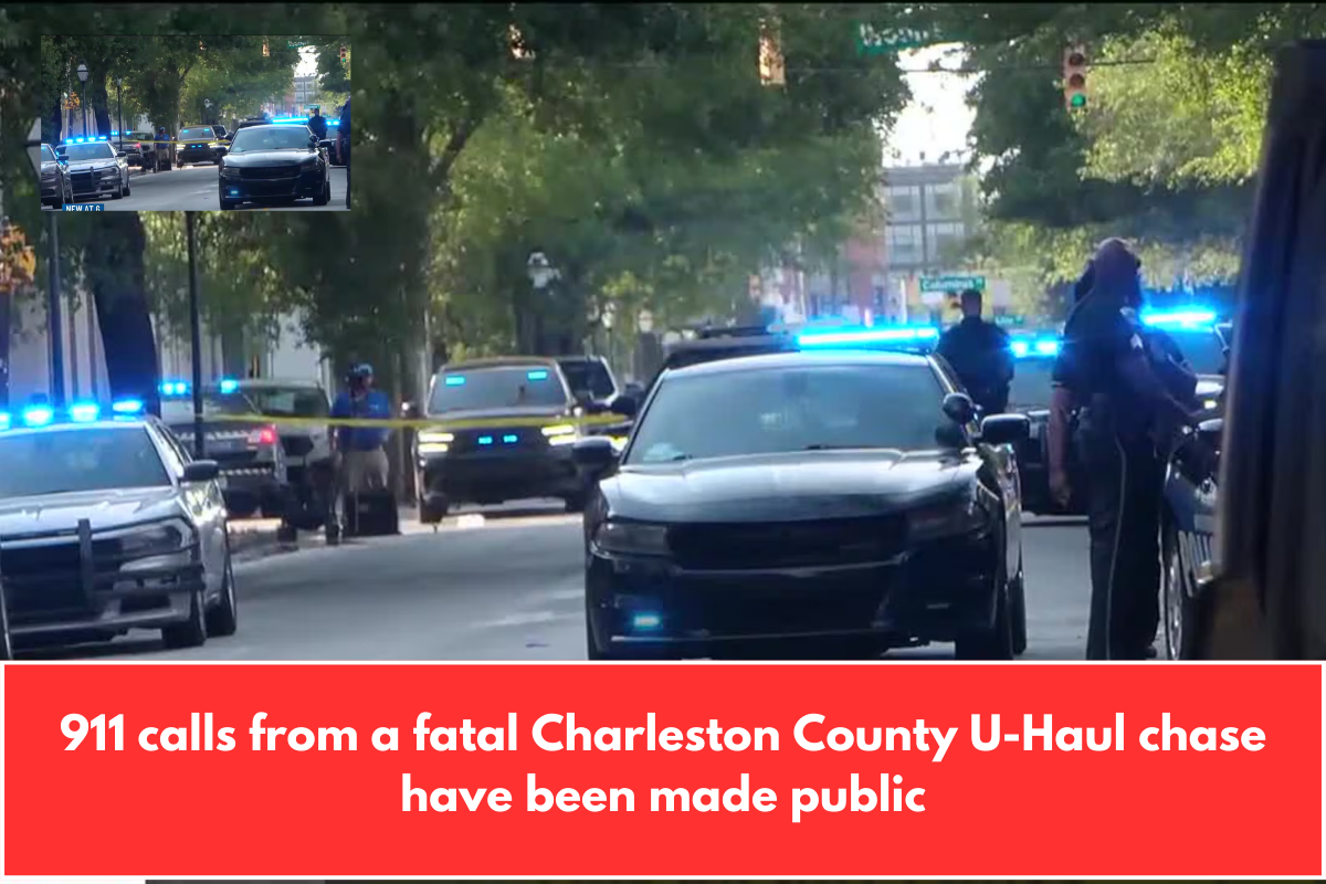 911 calls from a fatal Charleston County U-Haul chase have been made public