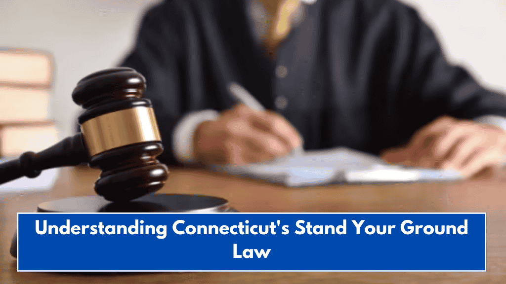 Understanding Connecticut's Stand Your Ground Law