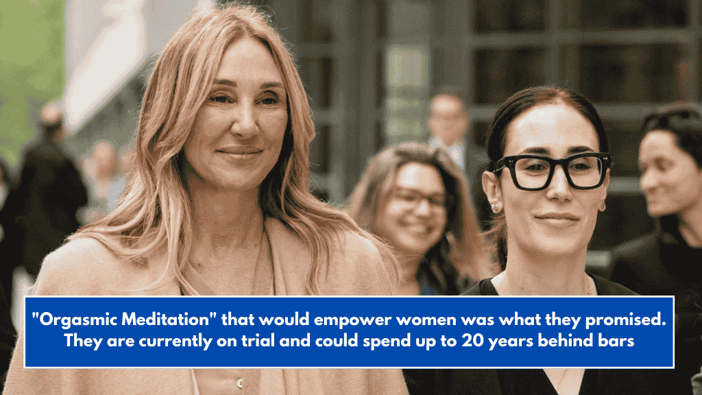 "Orgasmic Meditation" that would empower women was what they promised. They are currently on trial and could spend up to 20 years behind bars