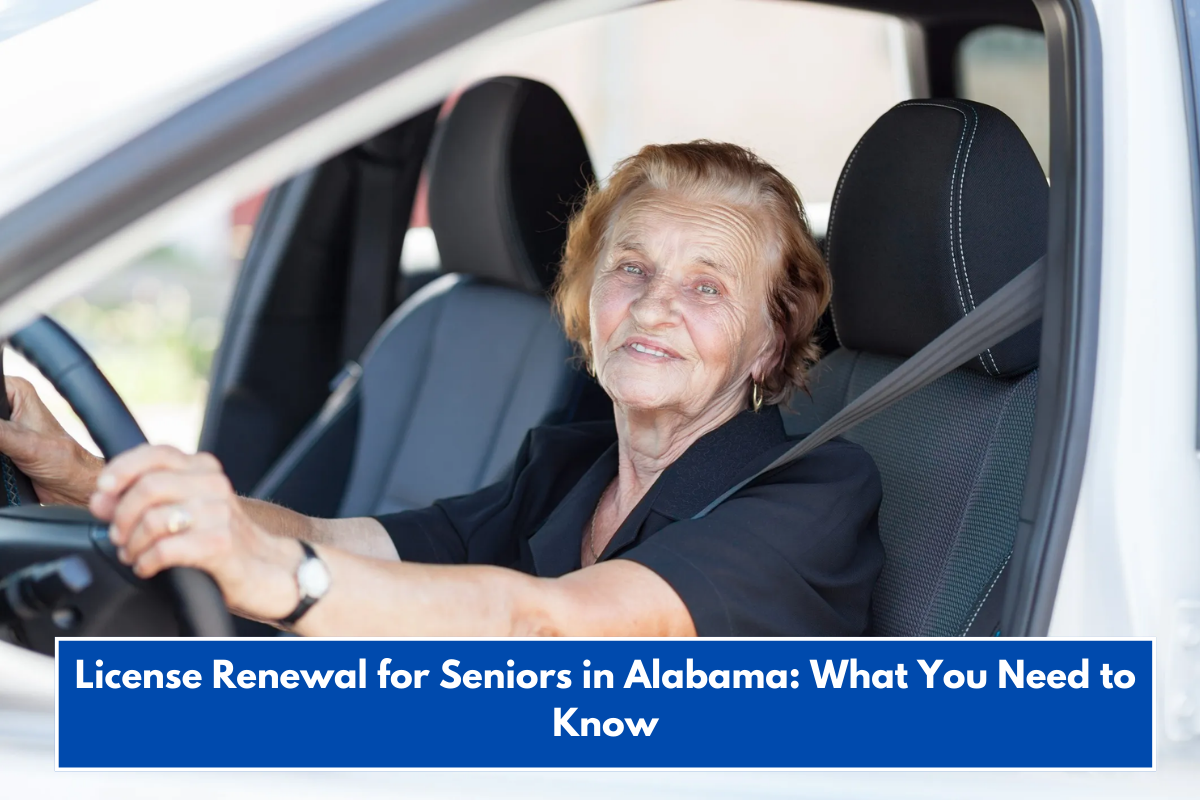 License Renewal for Seniors in Alabama: What You Need to Know