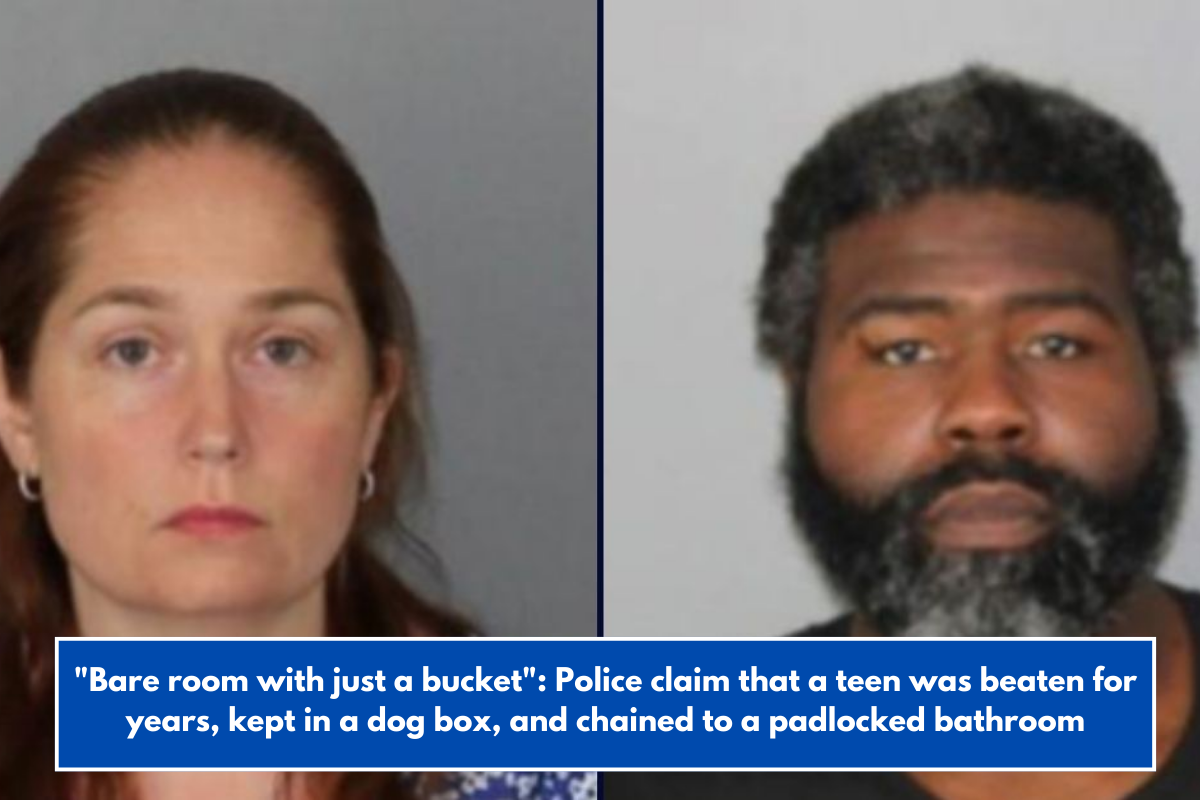 "Bare room with just a bucket": Police claim that a teen was beaten for years, kept in a dog box, and chained to a padlocked bathroom