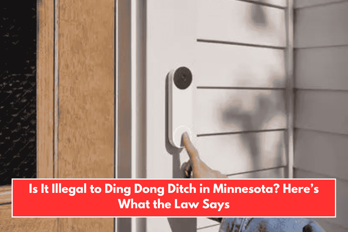 Is It Illegal to Ding Dong Ditch in Minnesota? Here’s What the Law Says