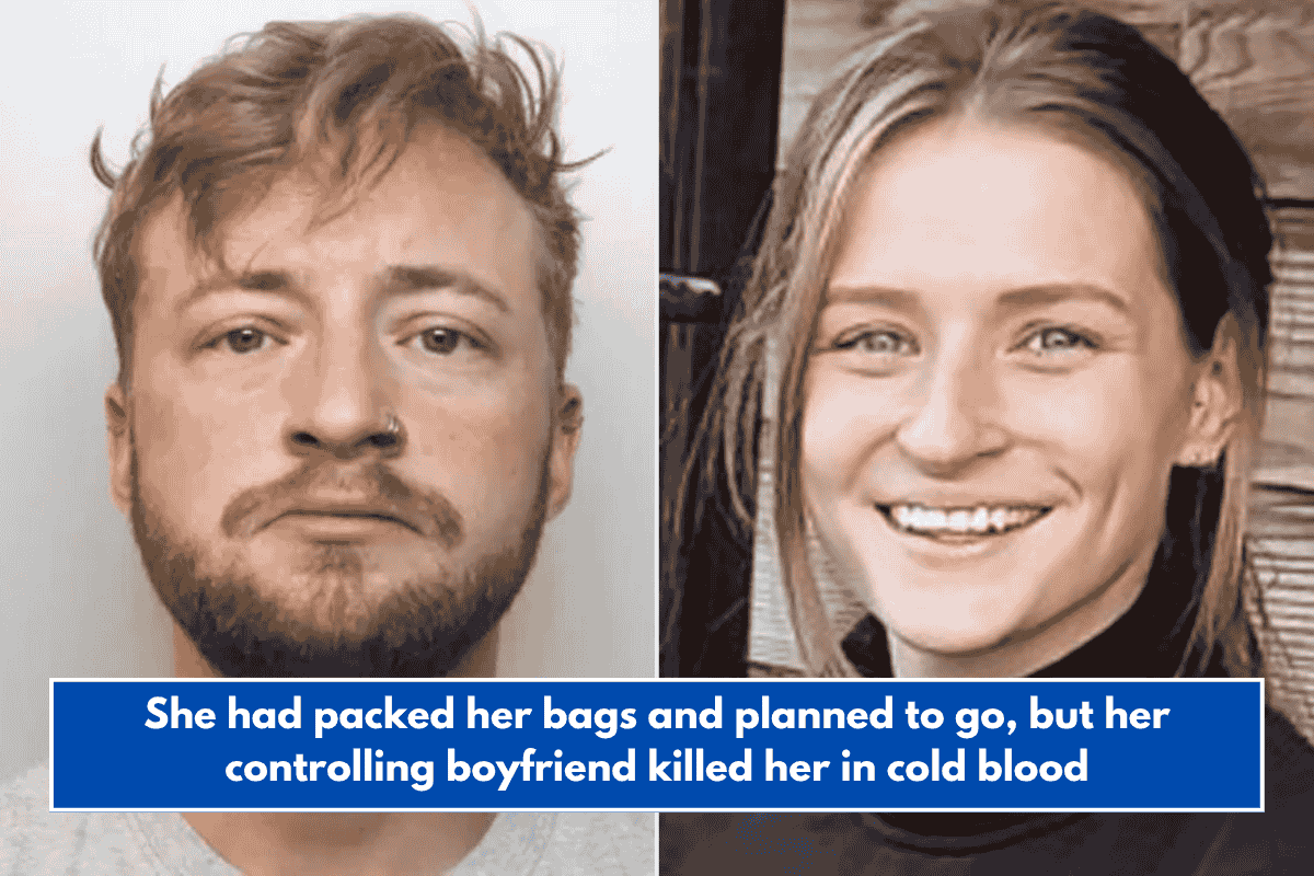 She had packed her bags and planned to go, but her controlling boyfriend killed her in cold blood