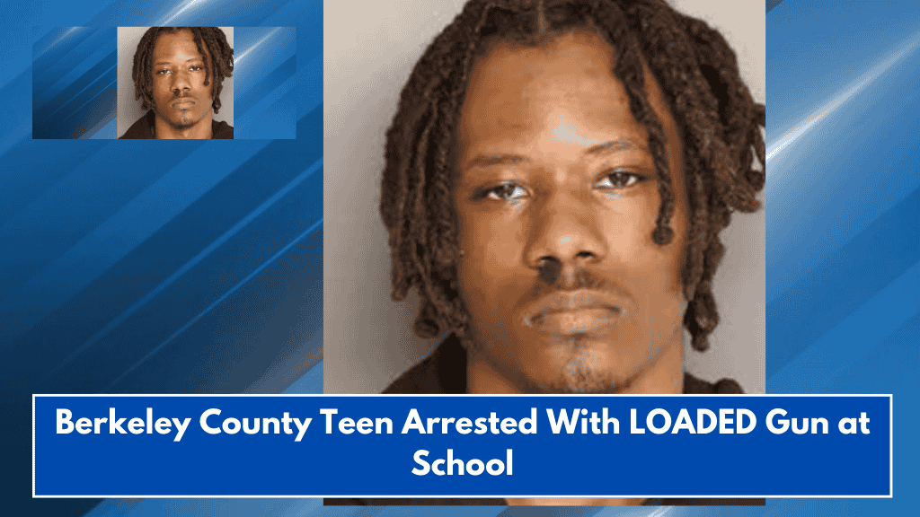 Berkeley County Teen Arrested With LOADED Gun at School