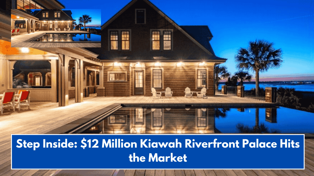 Step Inside: $12 Million Kiawah Riverfront Palace Hits the Market