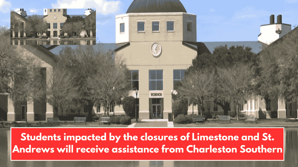Students impacted by the closures of Limestone and St. Andrews will receive assistance from Charleston Southern
