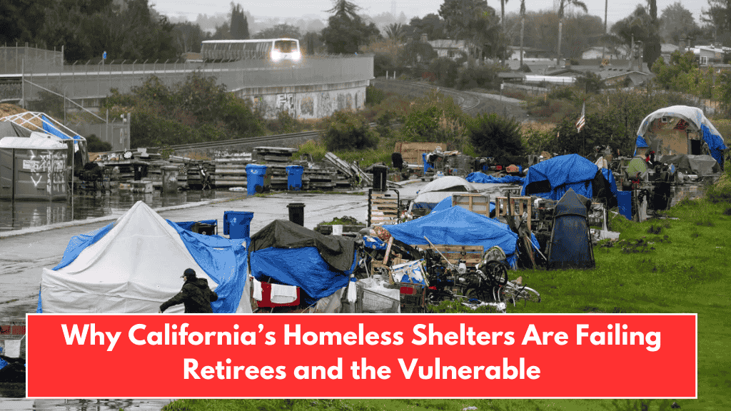 Why California’s Homeless Shelters Are Failing Retirees and the Vulnerable