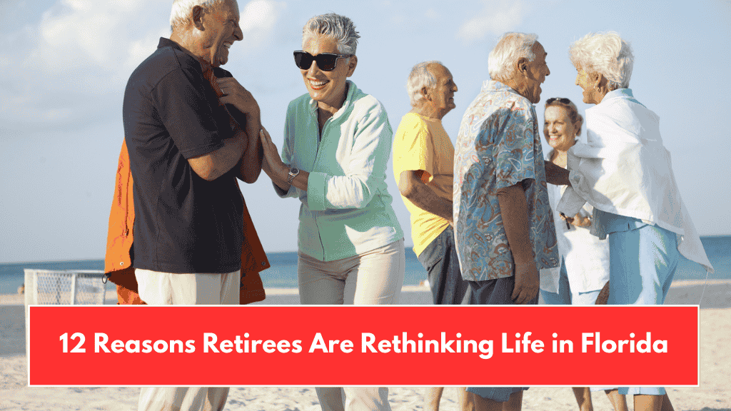 12 Reasons Retirees Are Rethinking Life in Florida
