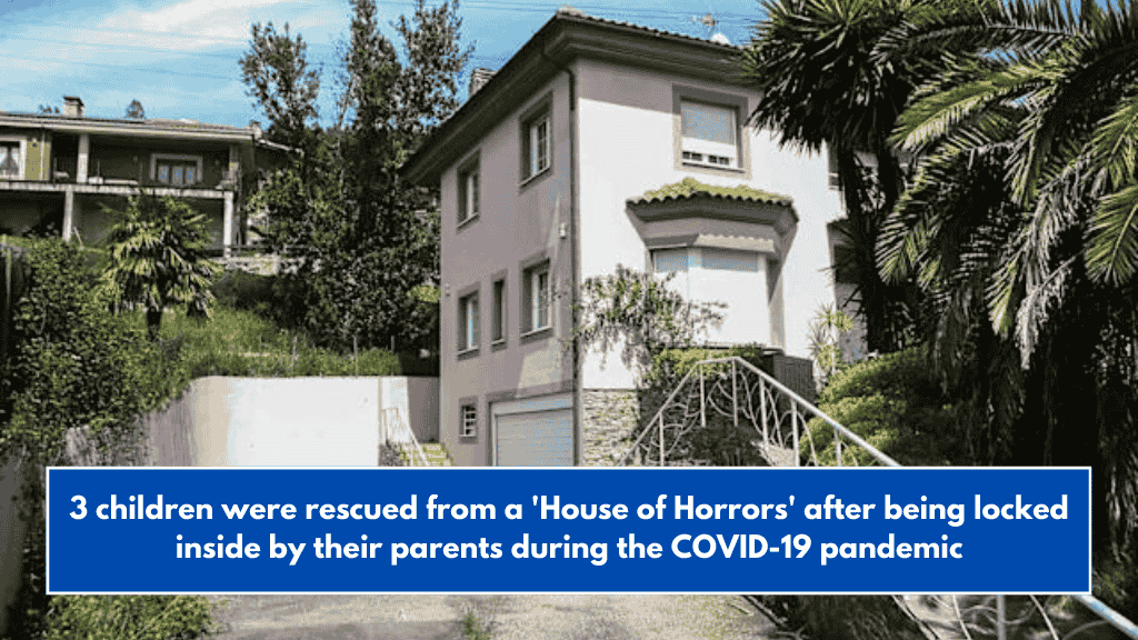 3 children were rescued from a 'House of Horrors' after being locked inside by their parents during the COVID-19 pandemic