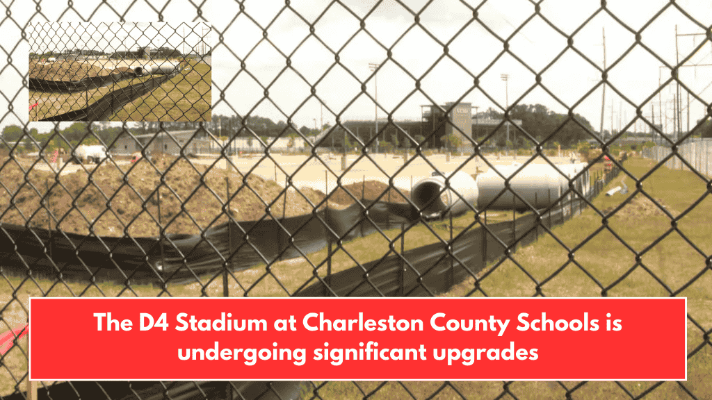The D4 Stadium at Charleston County Schools is undergoing significant upgrades