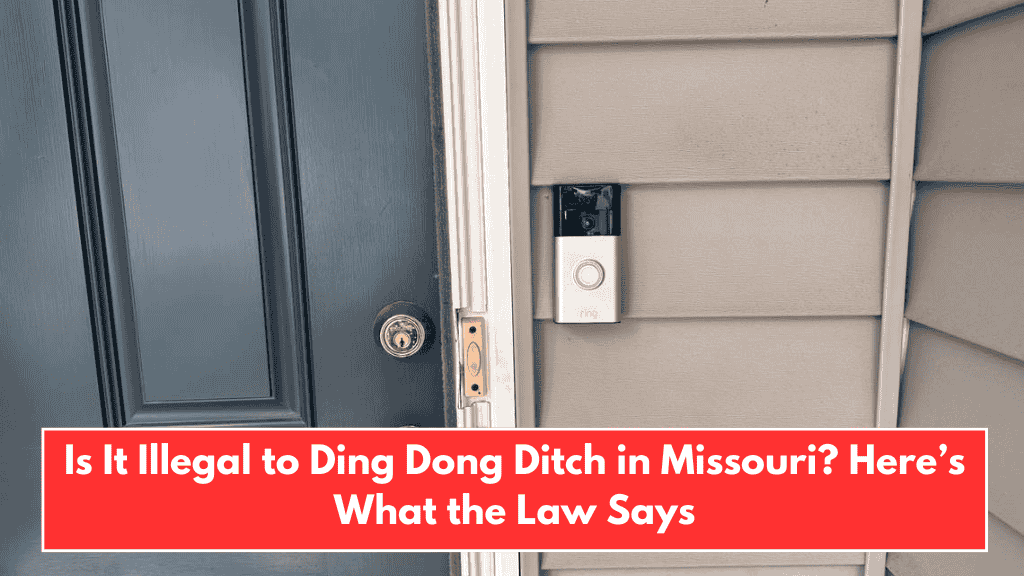 Is It Illegal to Ding Dong Ditch in Missouri? Here’s What the Law Says