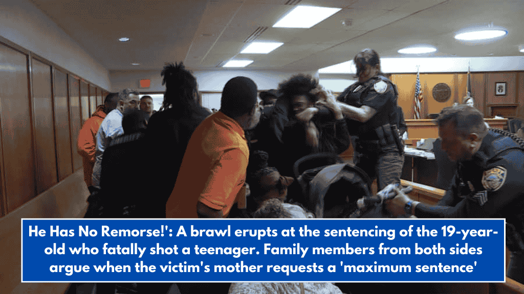 He Has No Remorse!': A brawl erupts at the sentencing of the 19-year-old who fatally shot a teenager. Family members from both sides argue when the victim's mother requests a 'maximum sentence'