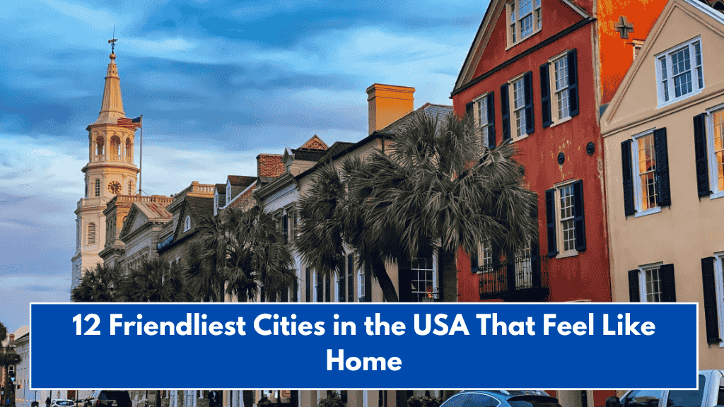 12 Friendliest Cities in the USA That Feel Like Home