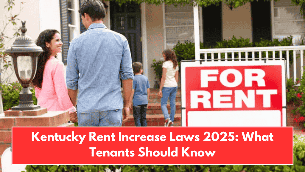Kentucky Rent Increase Laws 2025: What Tenants Should Know