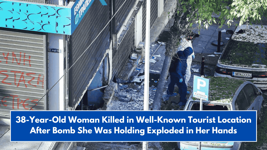 38-Year-Old Woman Killed in Well-Known Tourist Location After Bomb She Was Holding Exploded in Her Hands