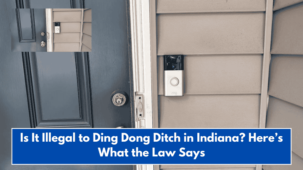 Is It Illegal to Ding Dong Ditch in Indiana? Here’s What the Law Says