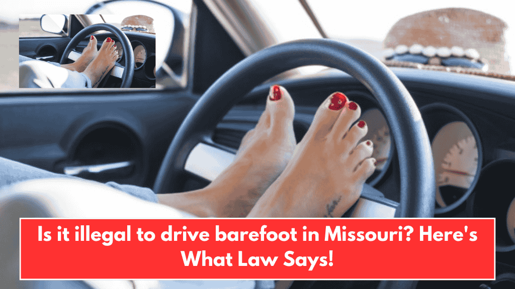 Is it illegal to drive barefoot in Missouri? Here's What Law Says!