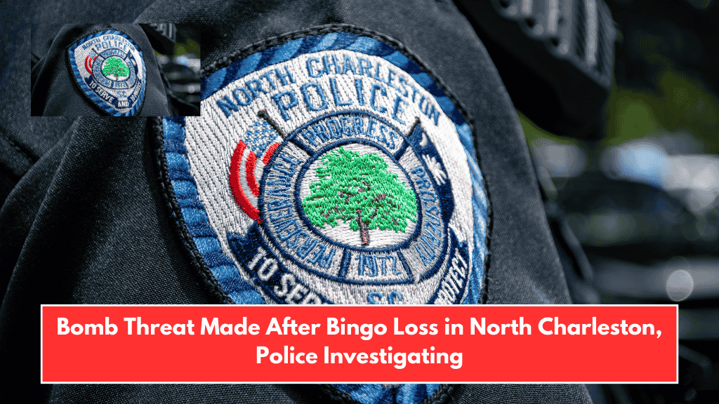 Bomb Threat Made After Bingo Loss in North Charleston, Police Investigating