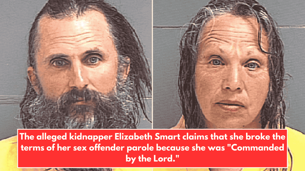 The alleged kidnapper Elizabeth Smart claims that she broke the terms of her sex offender parole because she was "Commanded by the Lord."
