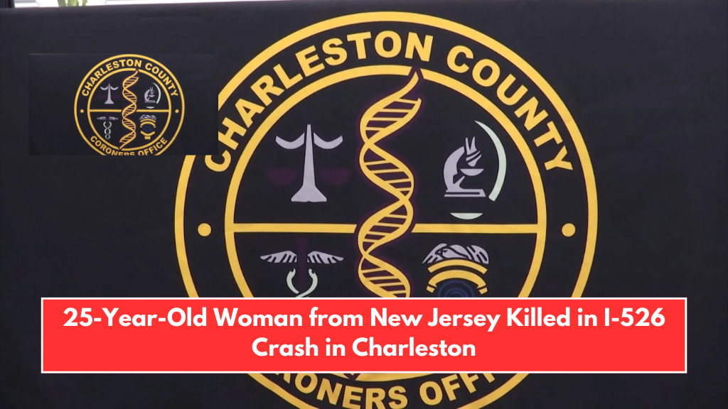 25-Year-Old Woman from New Jersey Killed in I-526 Crash in Charleston