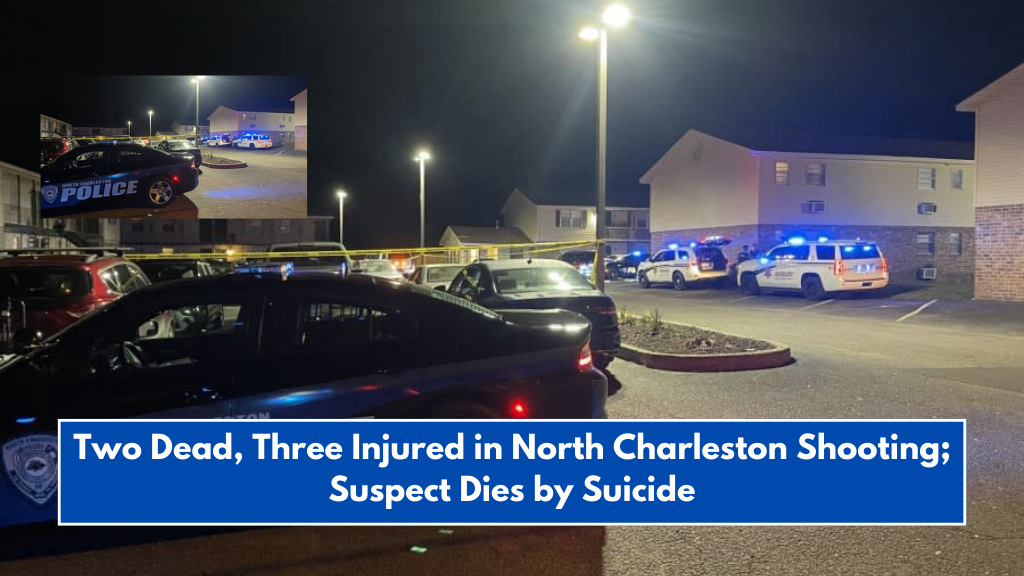 Two Dead, Three Injured in North Charleston Shooting; Suspect Dies by Suicide