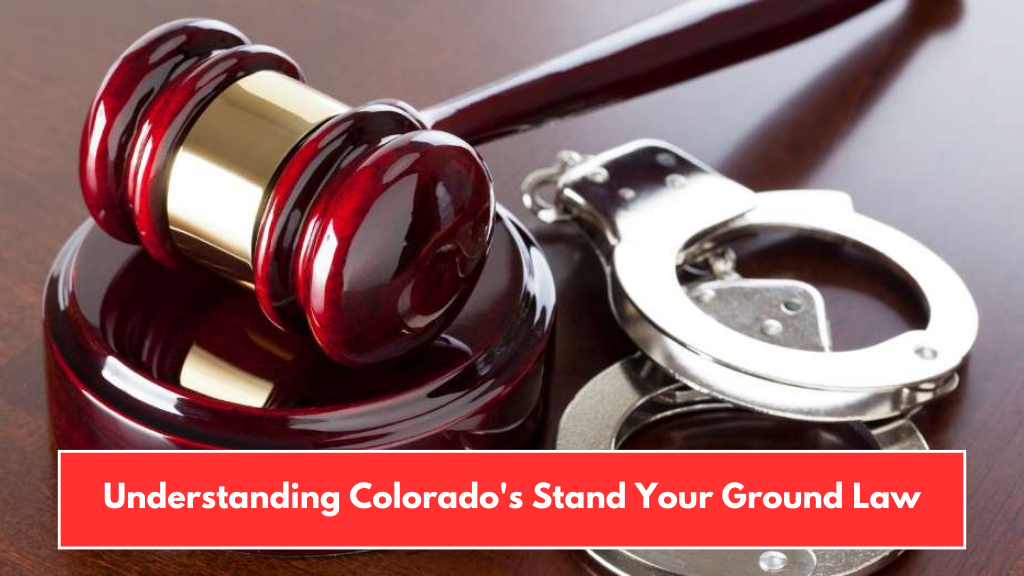 Understanding Colorado's Stand Your Ground Law