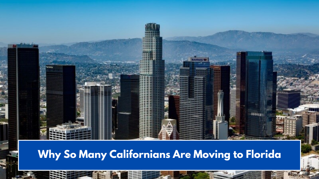 Why So Many Californians Are Moving to Florida