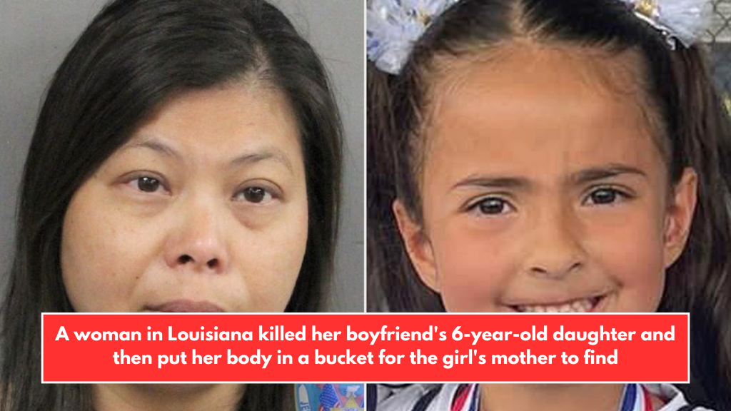 A woman in Louisiana killed her boyfriend's 6-year-old daughter and then put her body in a bucket for the girl's mother to find