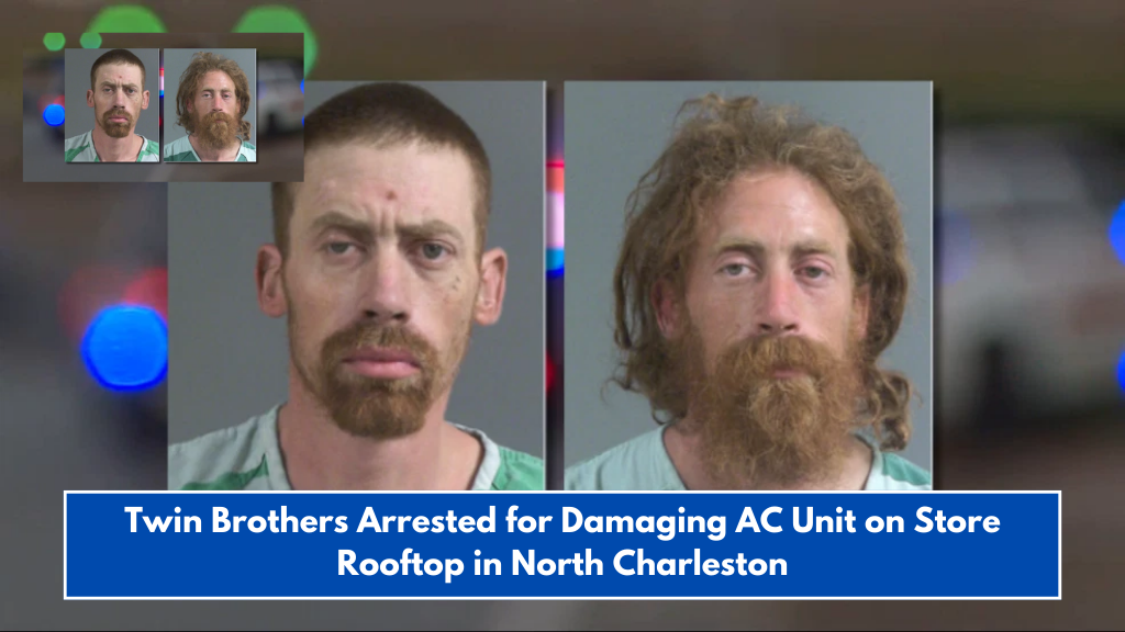Twin Brothers Arrested for Damaging AC Unit on Store Rooftop in North Charleston