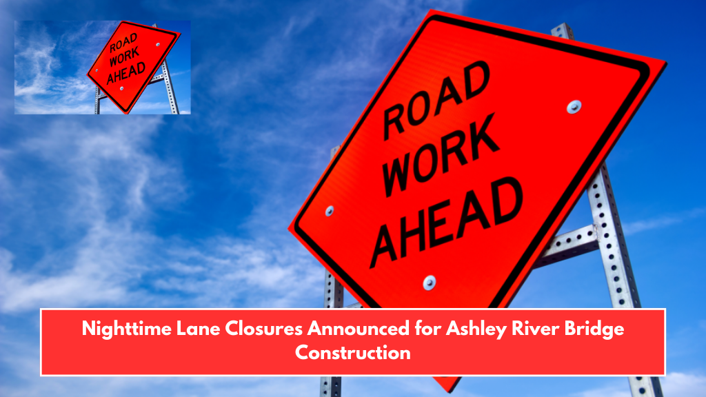 Nighttime Lane Closures Announced for Ashley River Bridge Construction