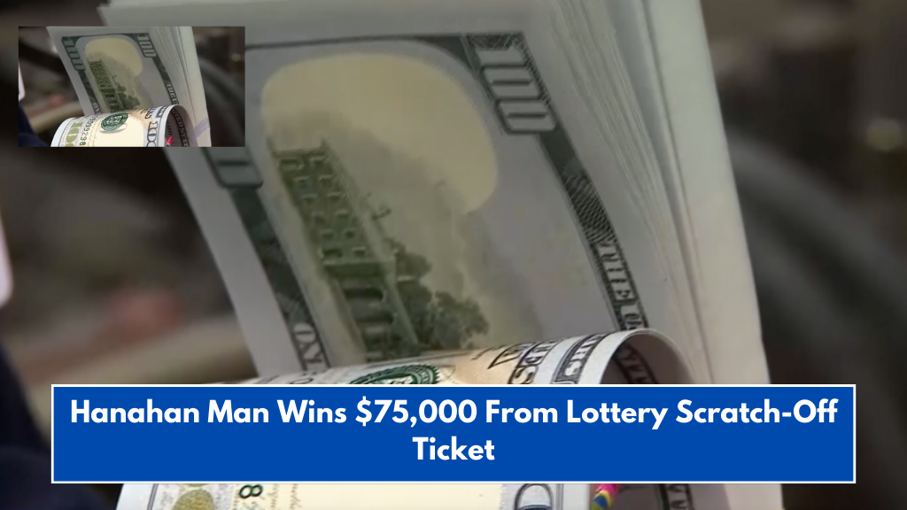 Hanahan Man Wins $75,000 From Lottery Scratch-Off Ticket