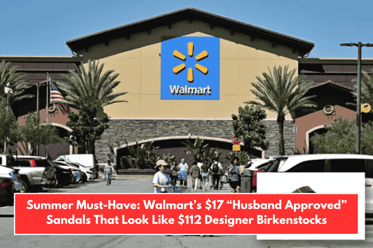 Summer Must-Have: Walmart’s $17 “Husband Approved” Sandals That Look Like $112 Designer Birkenstocks