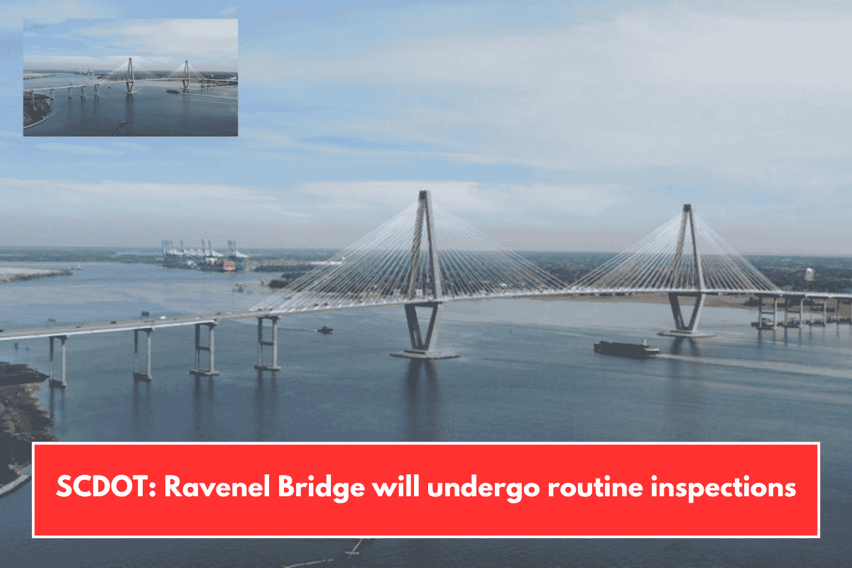 SCDOT: Ravenel Bridge will undergo routine inspections