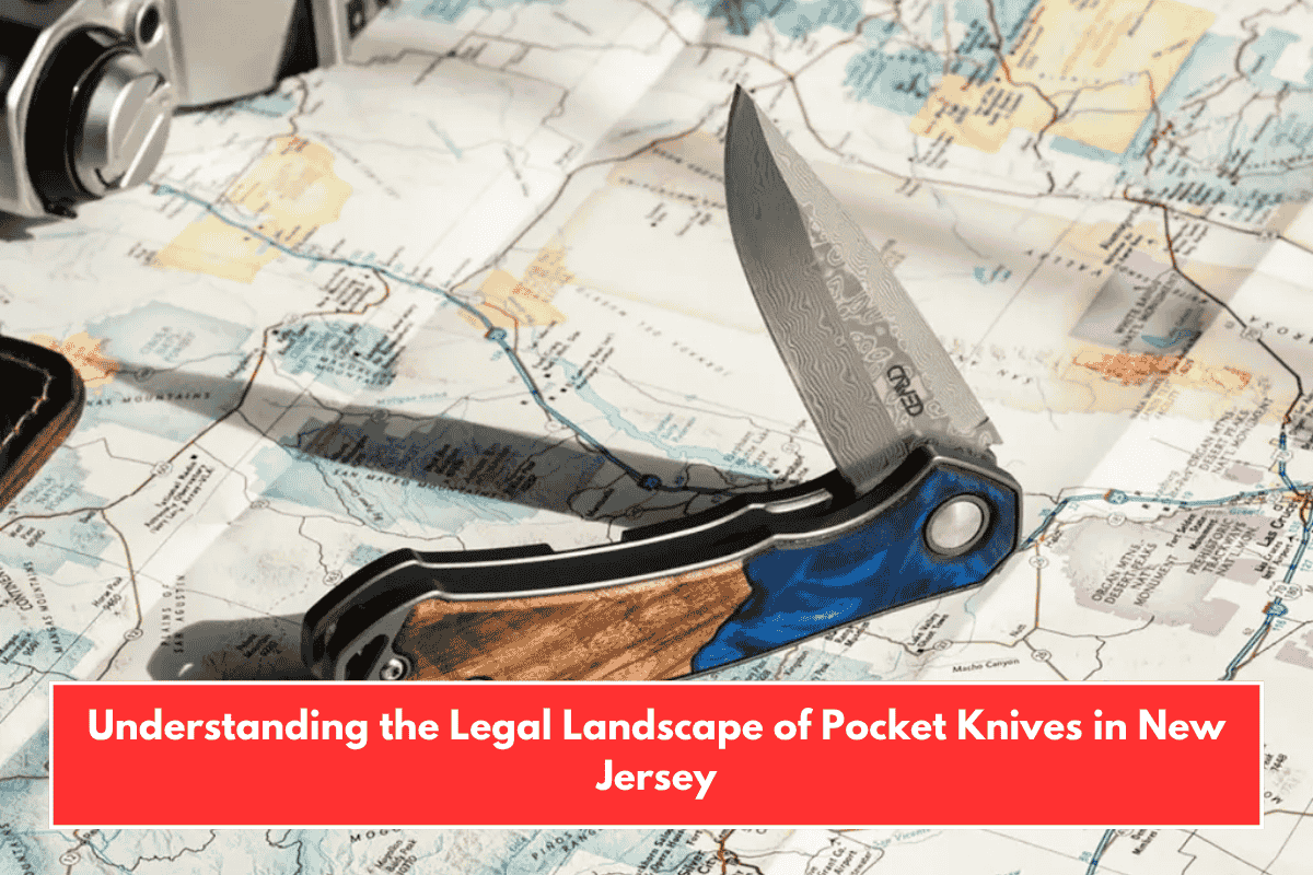 Understanding the Legal Landscape of Pocket Knives in New Jersey