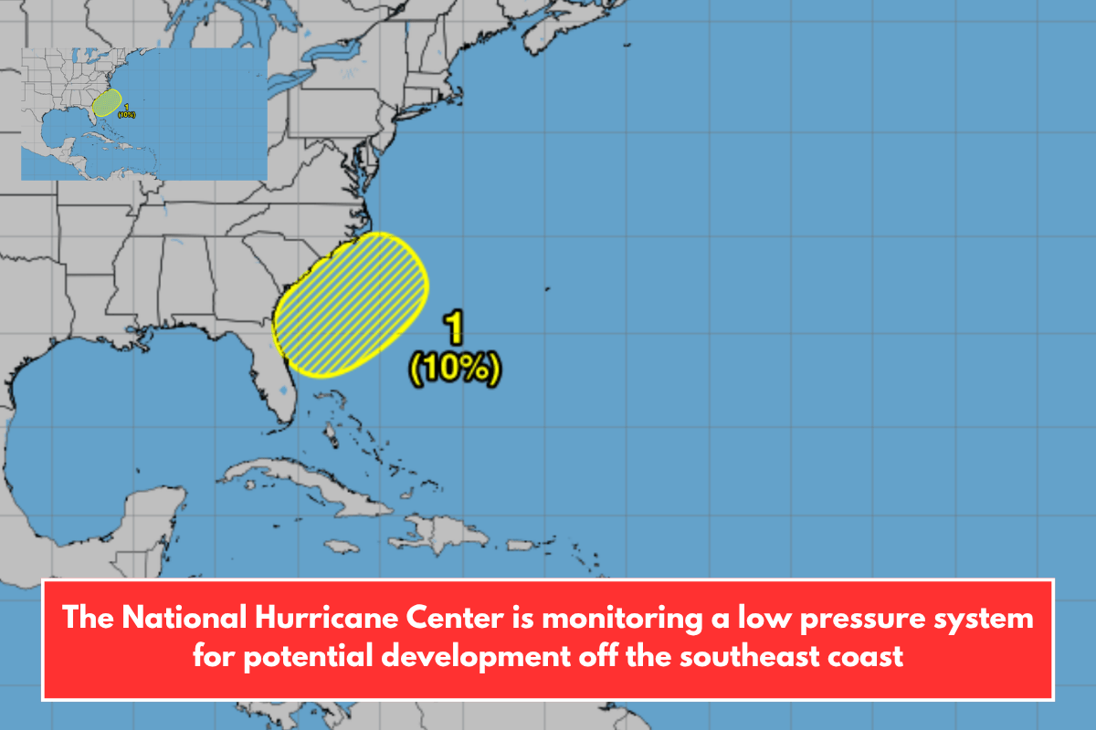 The National Hurricane Center is monitoring a low pressure system for potential development off the southeast coast