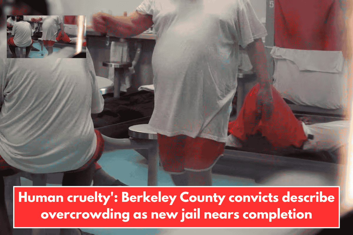 Human cruelty': Berkeley County convicts describe overcrowding as new jail nears completion