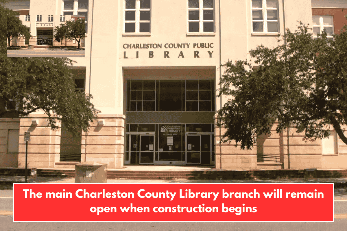 The main Charleston County Library branch will remain open when construction begins