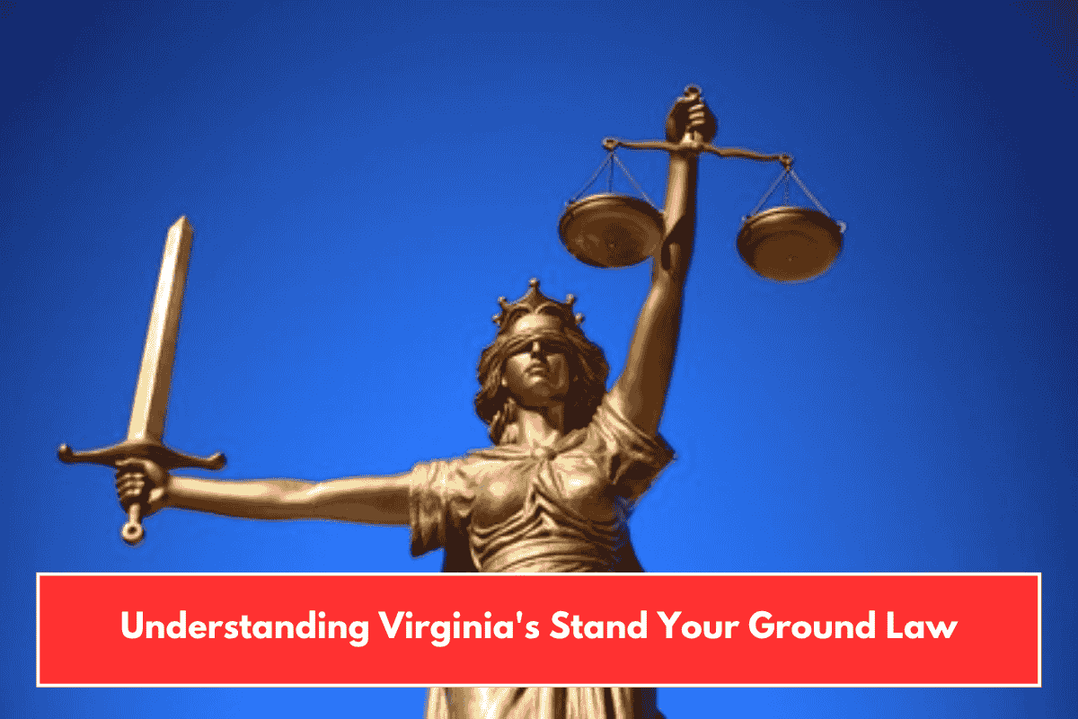 Understanding Virginia's Stand Your Ground Law