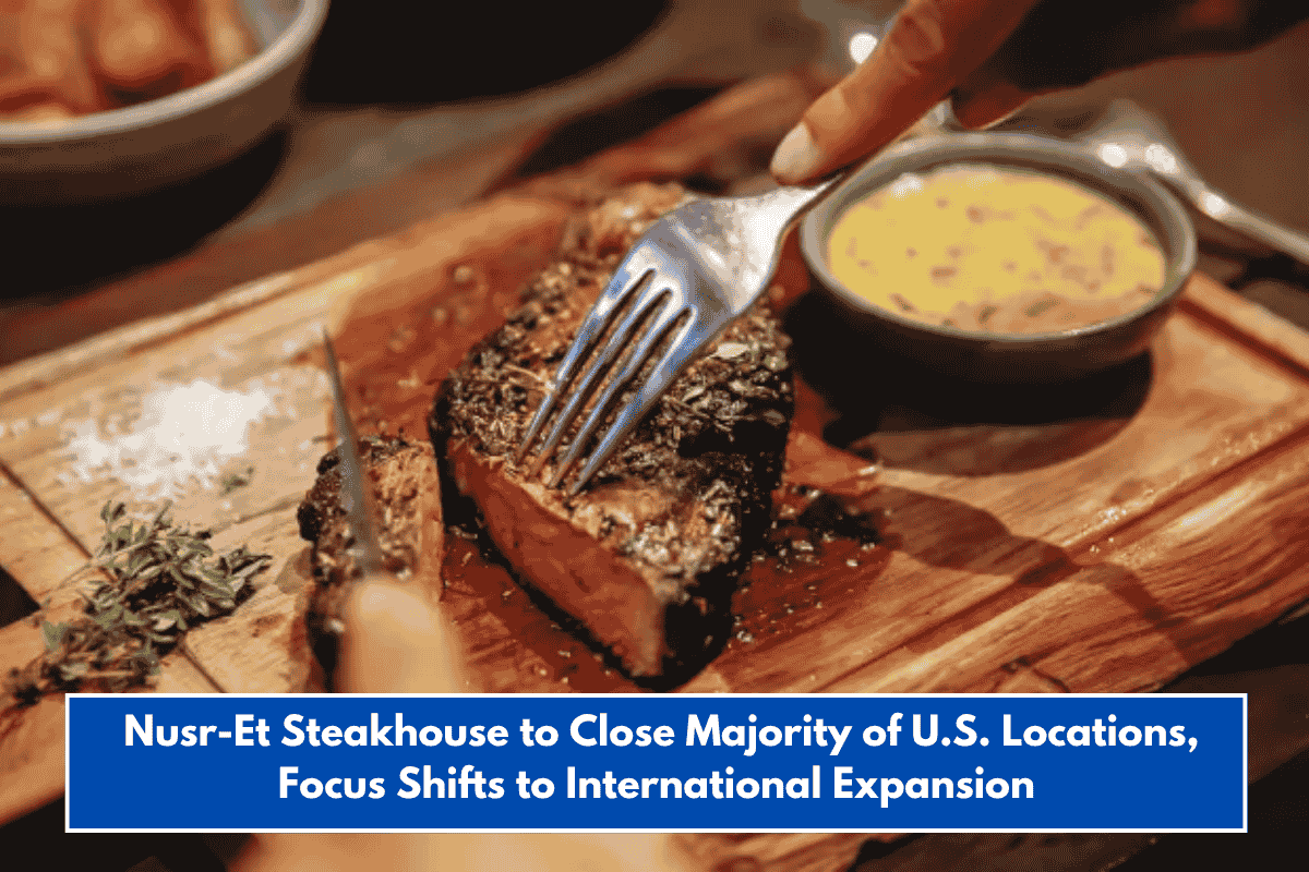 Nusr-Et Steakhouse to Close Majority of U.S. Locations, Focus Shifts to International Expansion