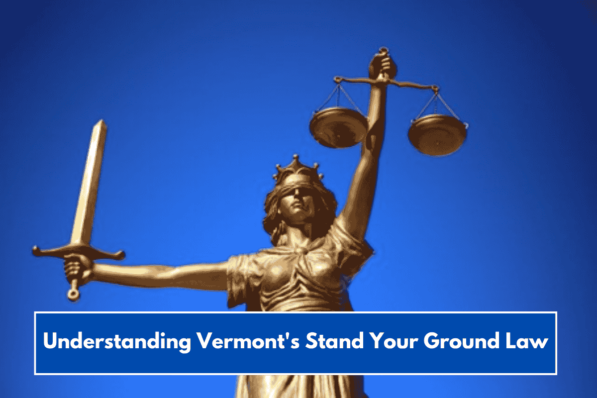Understanding Vermont's Stand Your Ground Law
