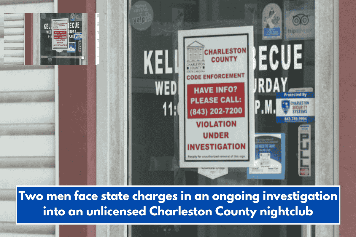 Two men face state charges in an ongoing investigation into an unlicensed Charleston County nightclub