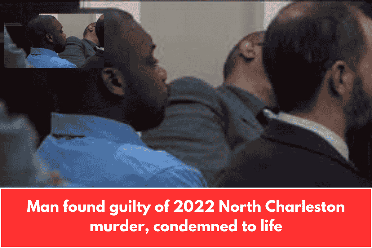 Man found guilty of 2022 North Charleston murder, condemned to life