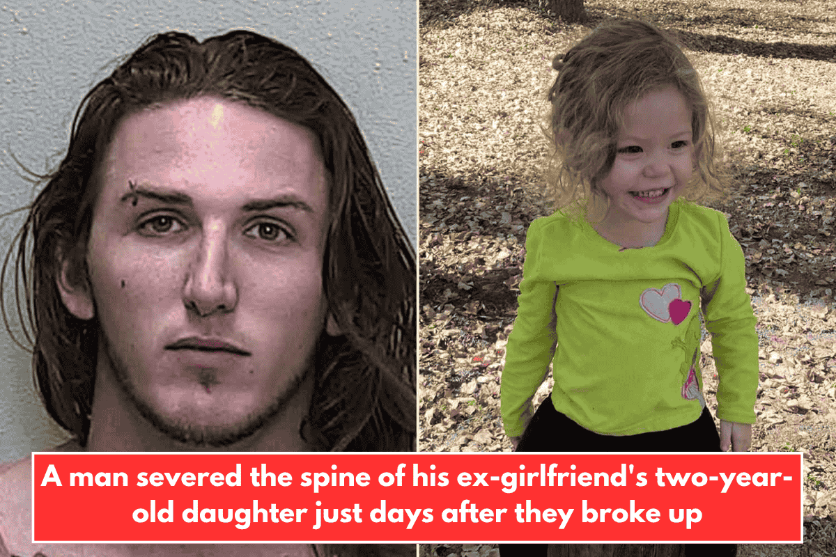 A man severed the spine of his ex-girlfriend's two-year-old daughter just days after they broke up