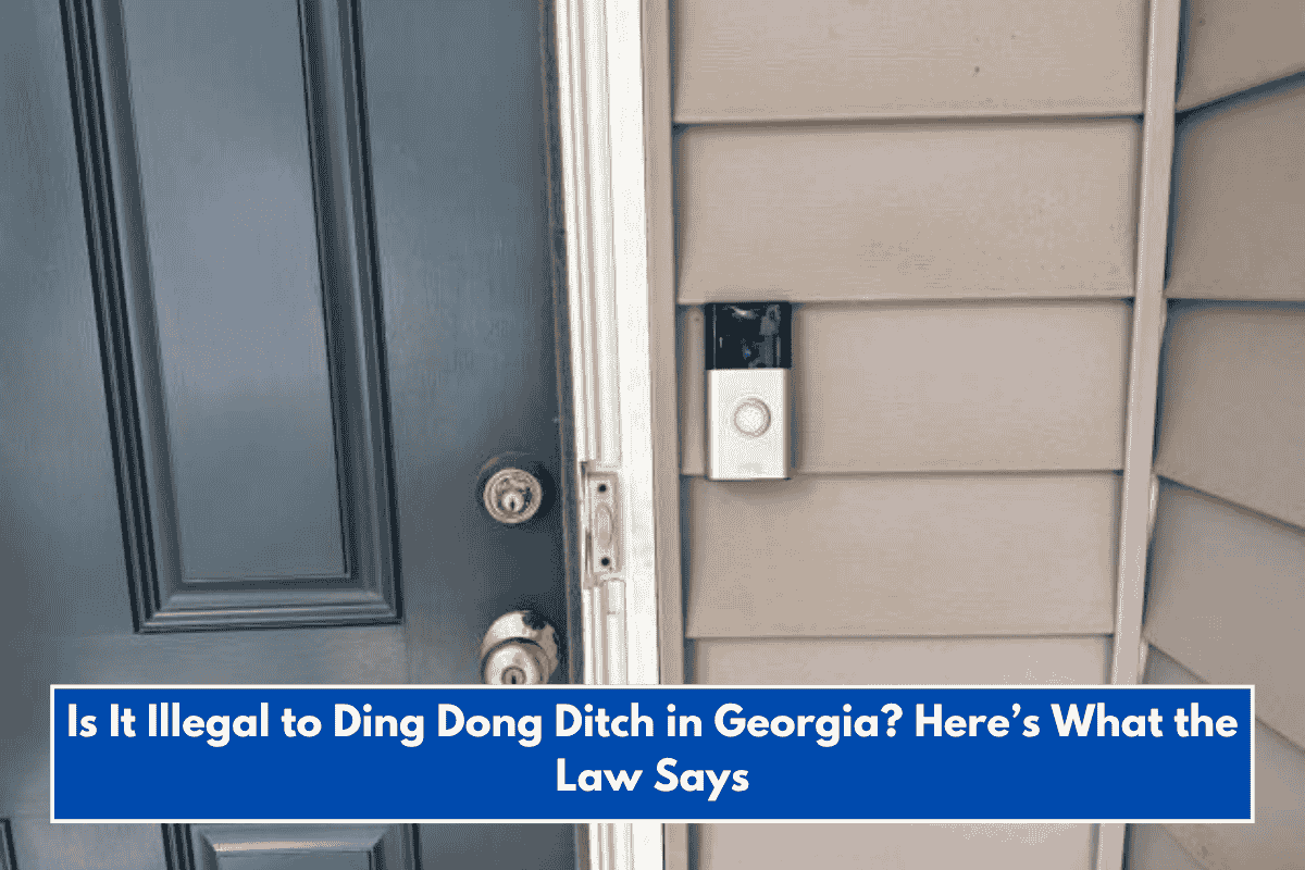 Is It Illegal to Ding Dong Ditch in Georgia? Here’s What the Law Says